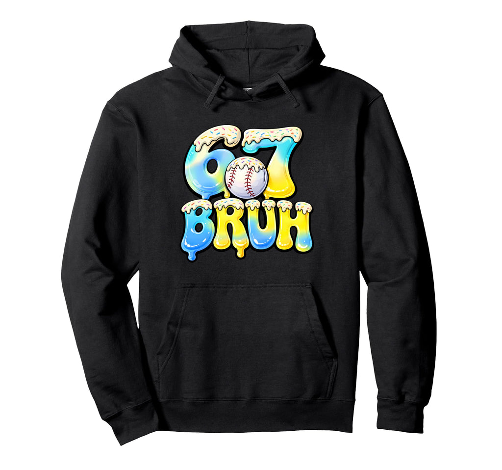 6 7 Bruh Baseball Birthday Matching Hoodie - Custom Art Print Unisex - T-Shirt, Sweatshirt, Hoodie