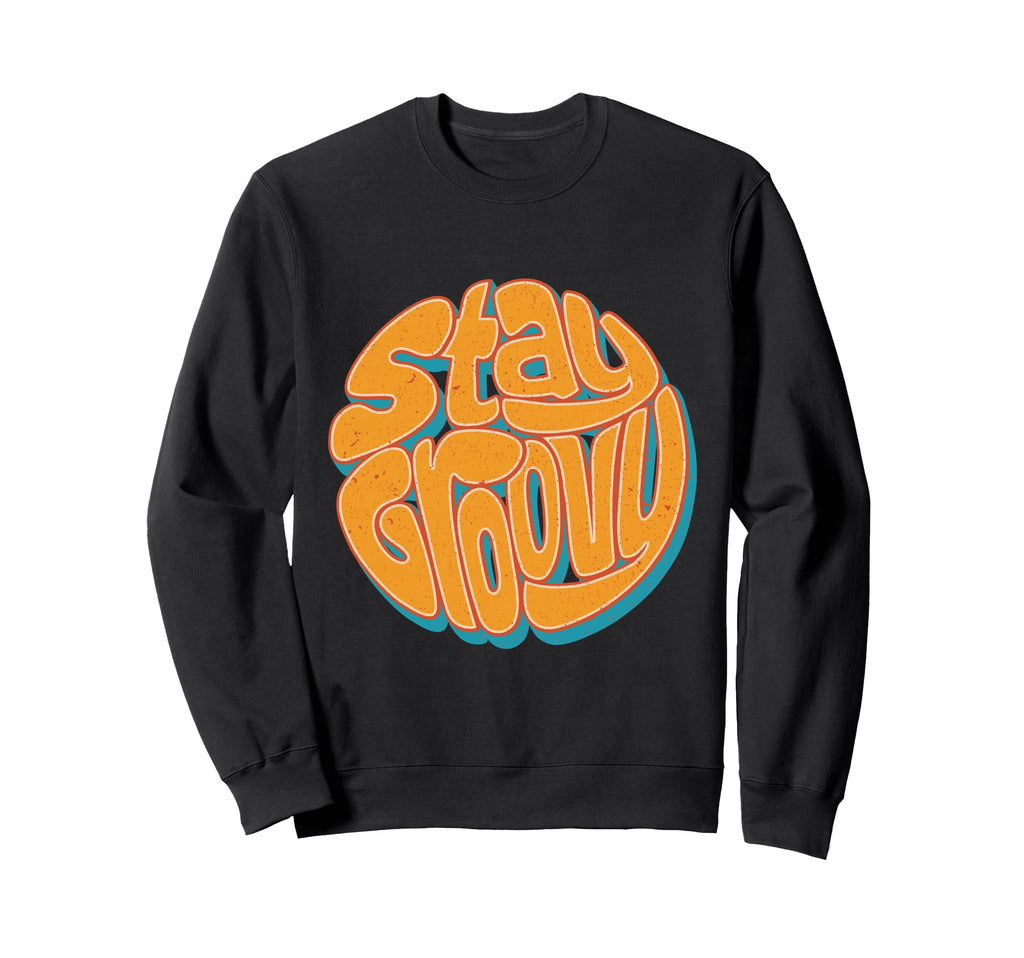 1970S Psychedelic Decade Co Stay Sweatshirt - Casual Everyday Wear Unisex - T-Shirt, Sweatshirt, Hoodie