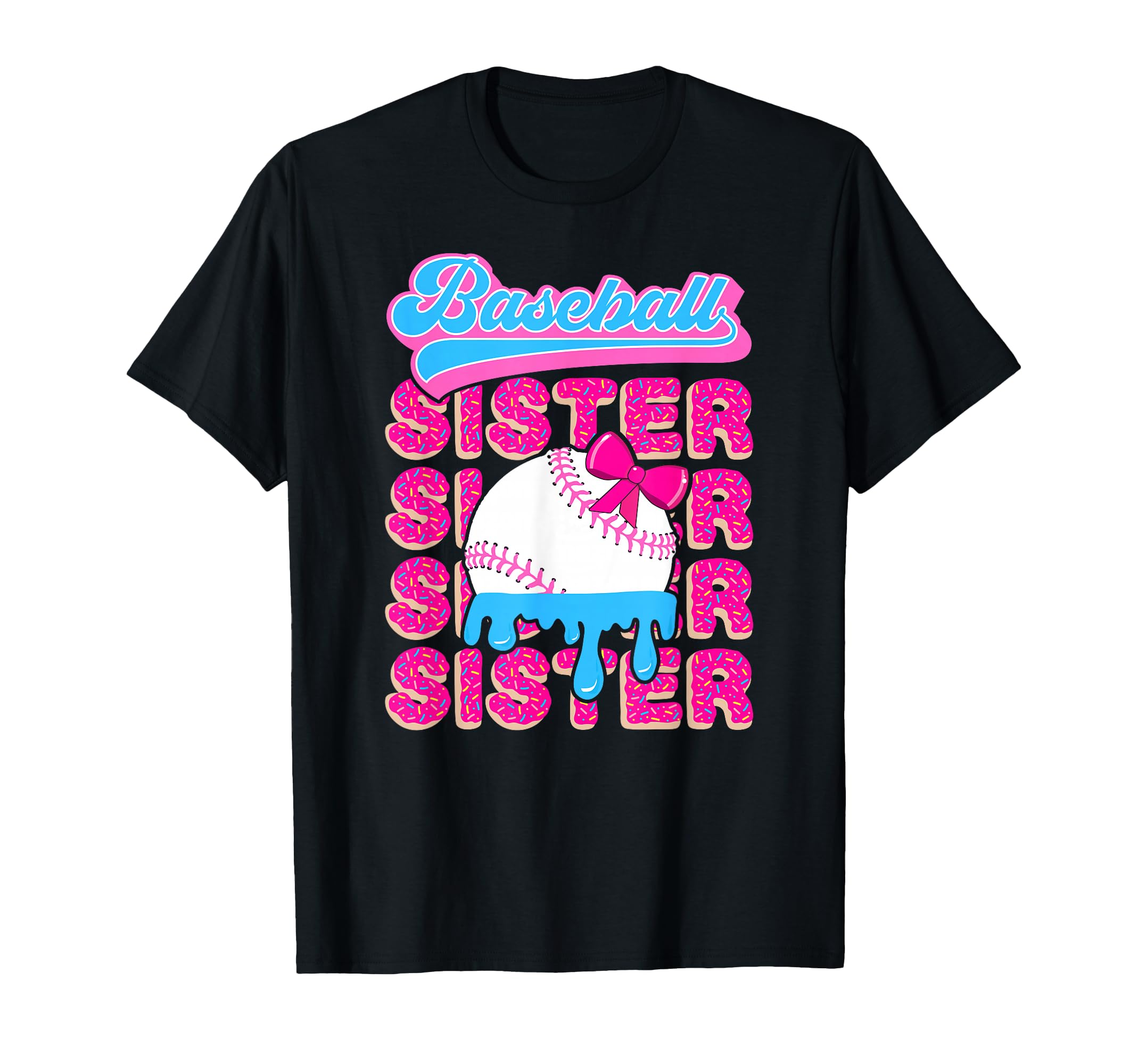 Baseball Sister Drip Baseball Players T-Shirt - Trendy Graphic Unisex - T-Shirt, Sweatshirt, Hoodie