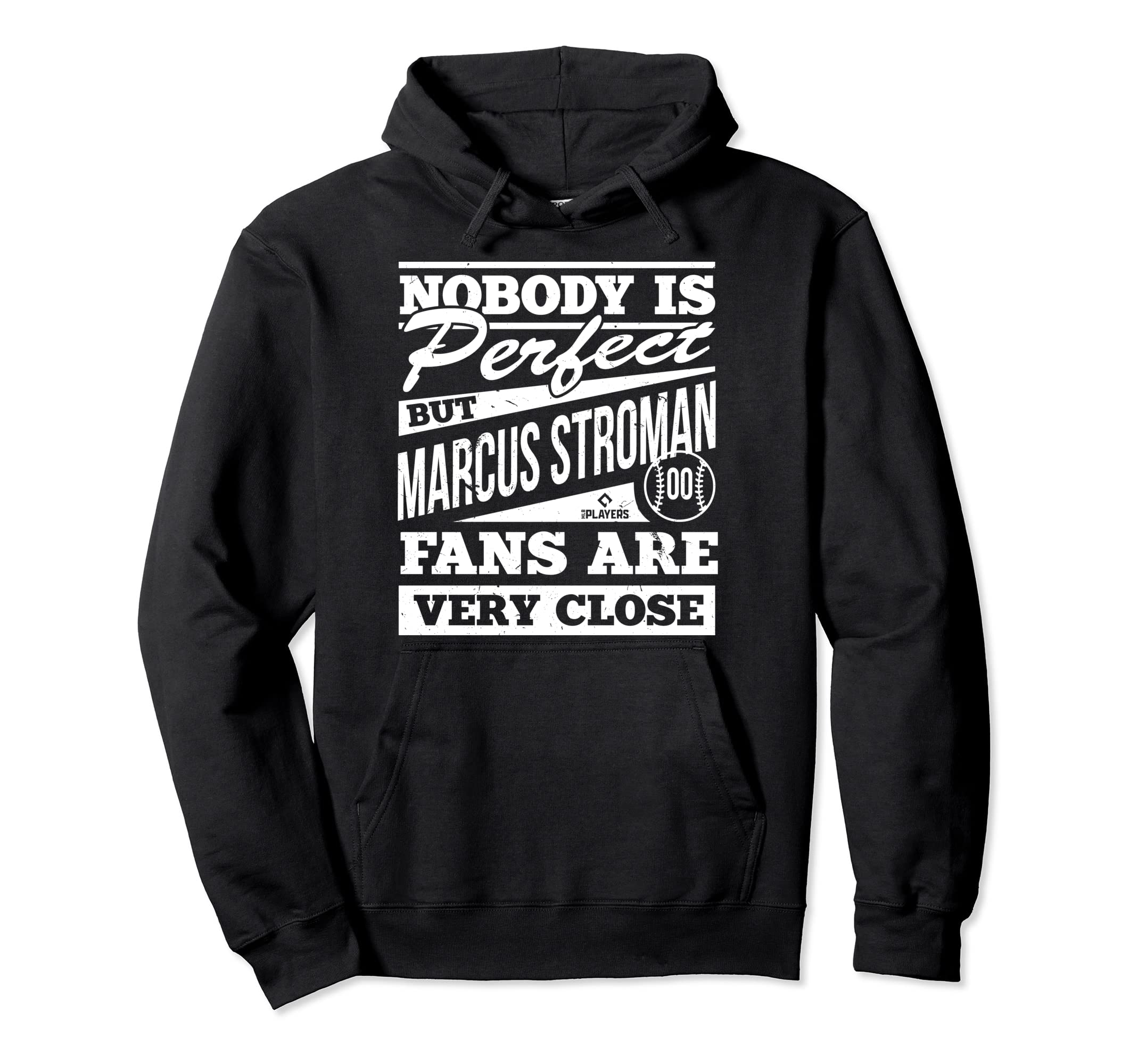 Nobody Is Marcus Stroman Fans Hoodie - Casual Everyday Wear Unisex - T-Shirt, Sweatshirt, Hoodie