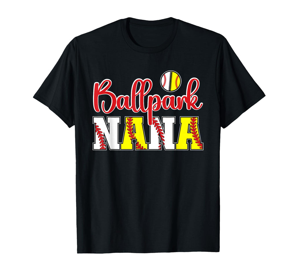 Ballpark Nana Softball Baseball Nana T-Shirt - Streetwear Style Unisex - T-Shirt, Sweatshirt, Hoodie