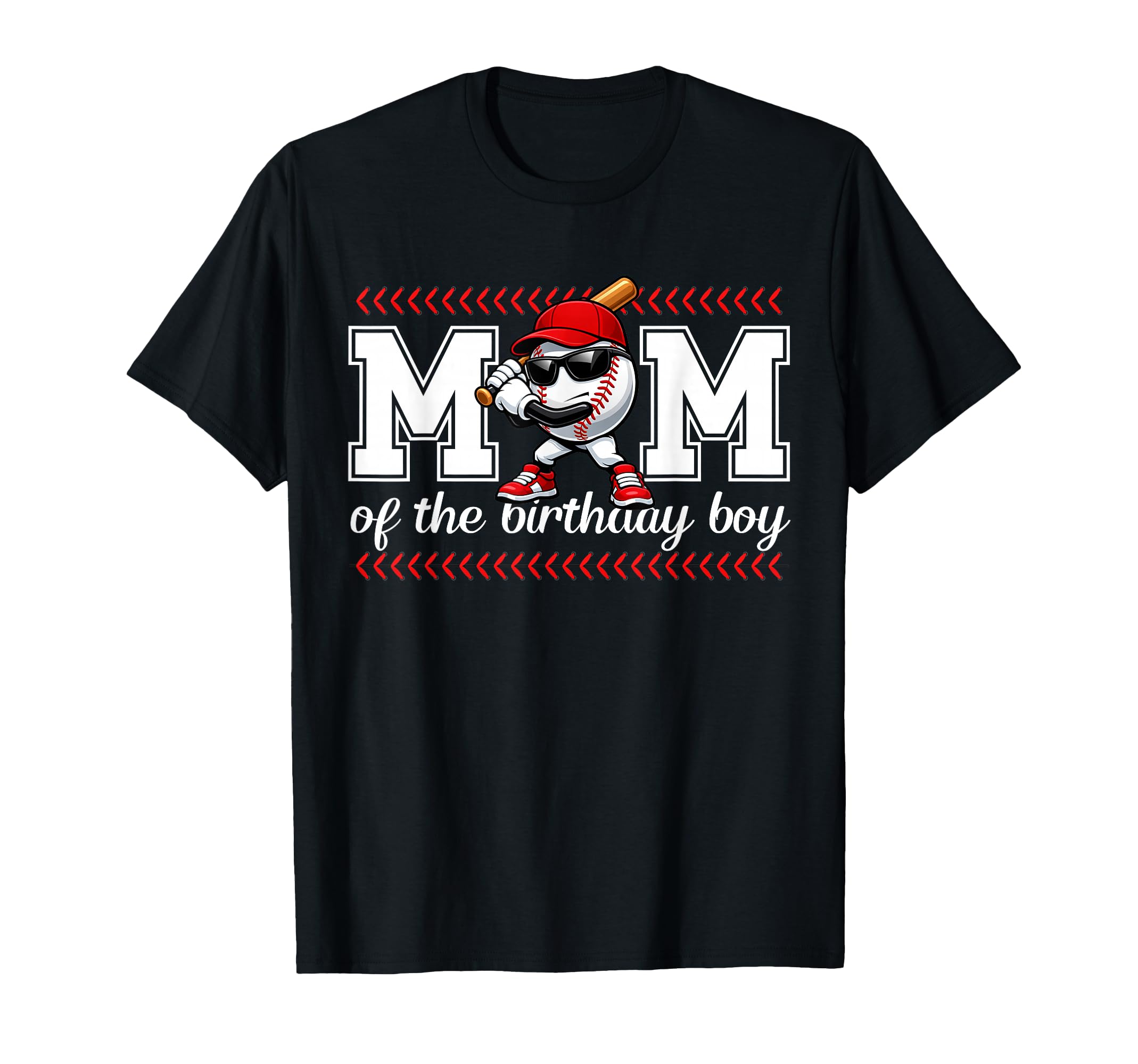 Mom Birthday Baseball Sport Family T-Shirt - Novelty Apparel Unisex - T-Shirt, Sweatshirt, Hoodie