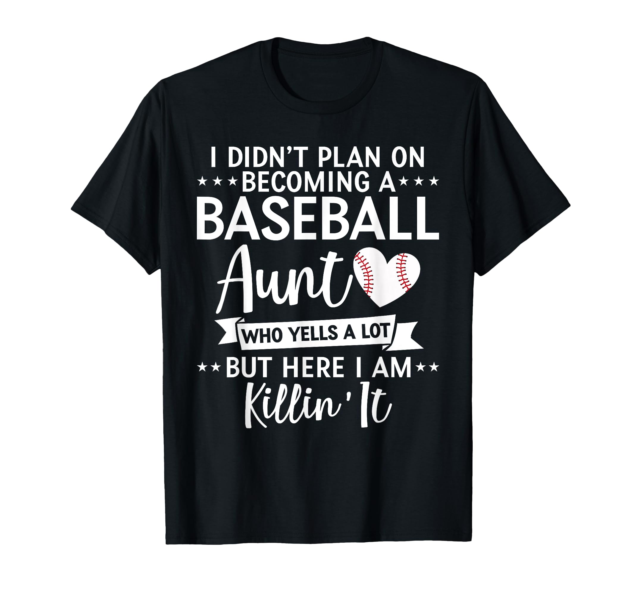 I Didnt Plan Becoming Baseball Aunt T-Shirt - Custom Art Print for Adults - T-Shirt, Sweatshirt, Hoodie