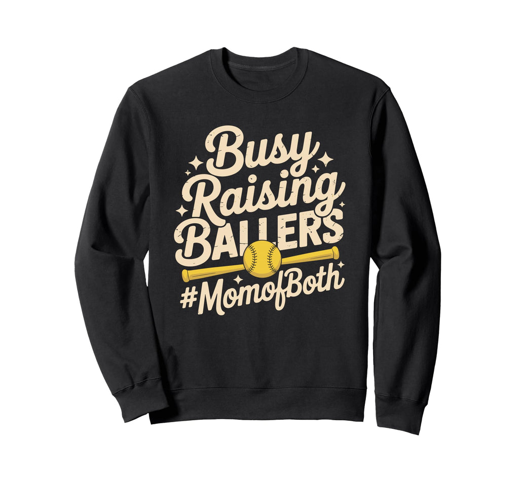 Busy Raising Ballers Mom Both Softball Sweatshirt - Unique Graphic Unisex - T-Shirt, Sweatshirt, Hoodie