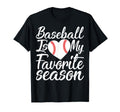 Baseball Lover Funny Baseball Is My T-Shirt - Fun Novelty Design Unisex - T-Shirt, Sweatshirt, Hoodie
