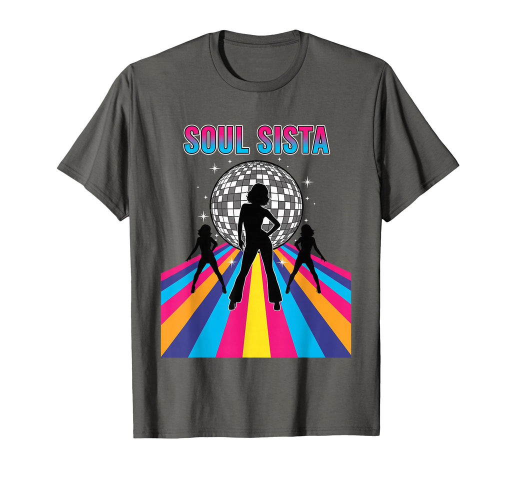 Soul Sista 70S Disco Funk Dance Night T-Shirt - Novelty Apparel Unisex - T-Shirt, Sweatshirt, Hoodie