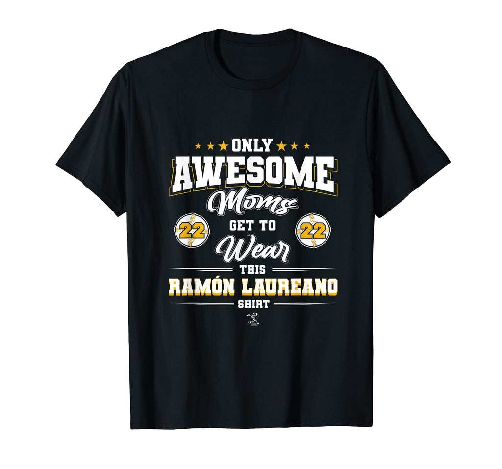 Ramon Laureano Awesome Moms T-Shirt - Unique Graphic Men Women - T-Shirt, Sweatshirt, Hoodie