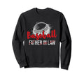 Baseball Father Law Fathers Day Dad Sweatshirt - Trendy Graphic Unisex - T-Shirt, Sweatshirt, Hoodie