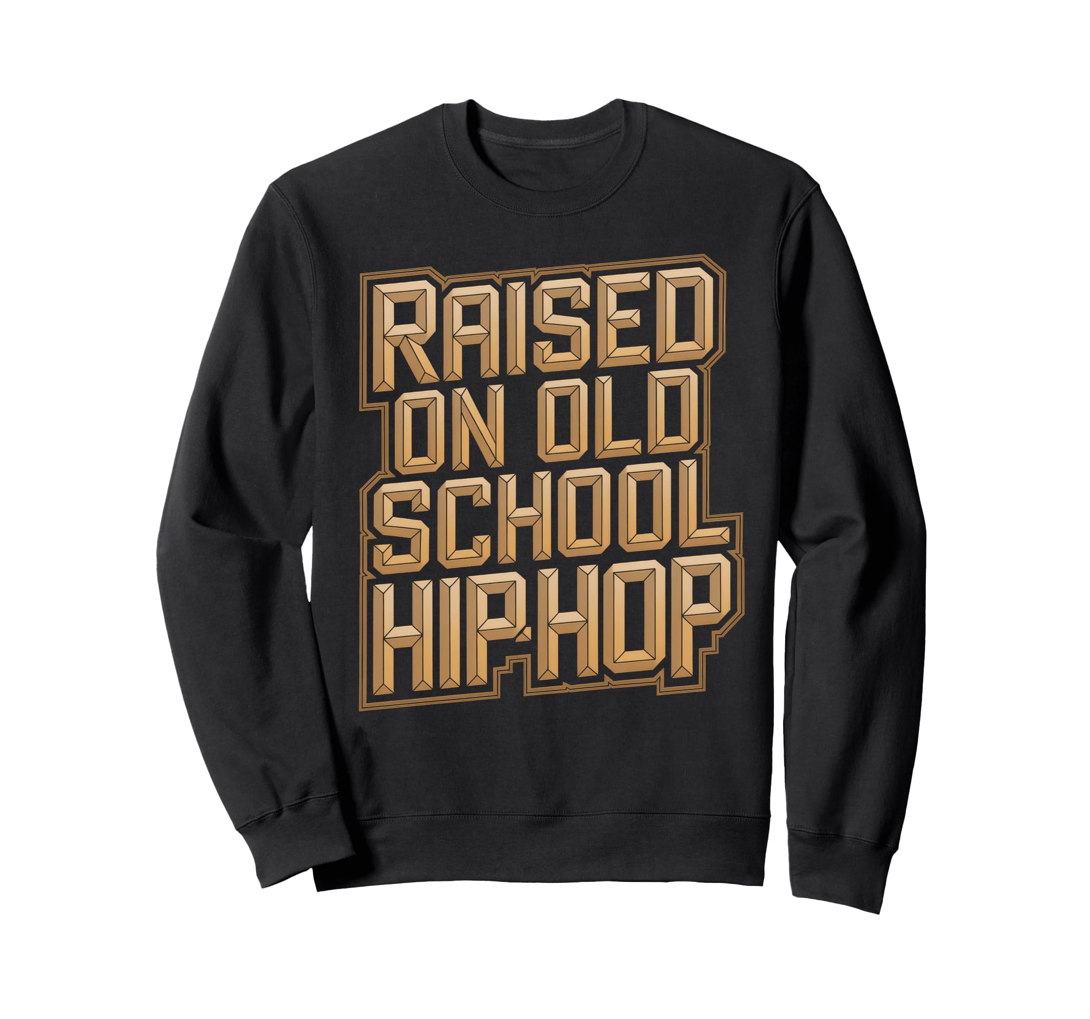 Raised Old School Hip Hop Sweatshirt - Minimalist Print for Adults - T-Shirt, Sweatshirt, Hoodie