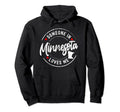 Someone Minnesota Loves Me Distressed Hoodie - Streetwear Style Unisex - T-Shirt, Sweatshirt, Hoodie