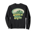 Take Hike 70S Distressed Sweatshirt - Trendy Graphic Men Women - T-Shirt, Sweatshirt, Hoodie
