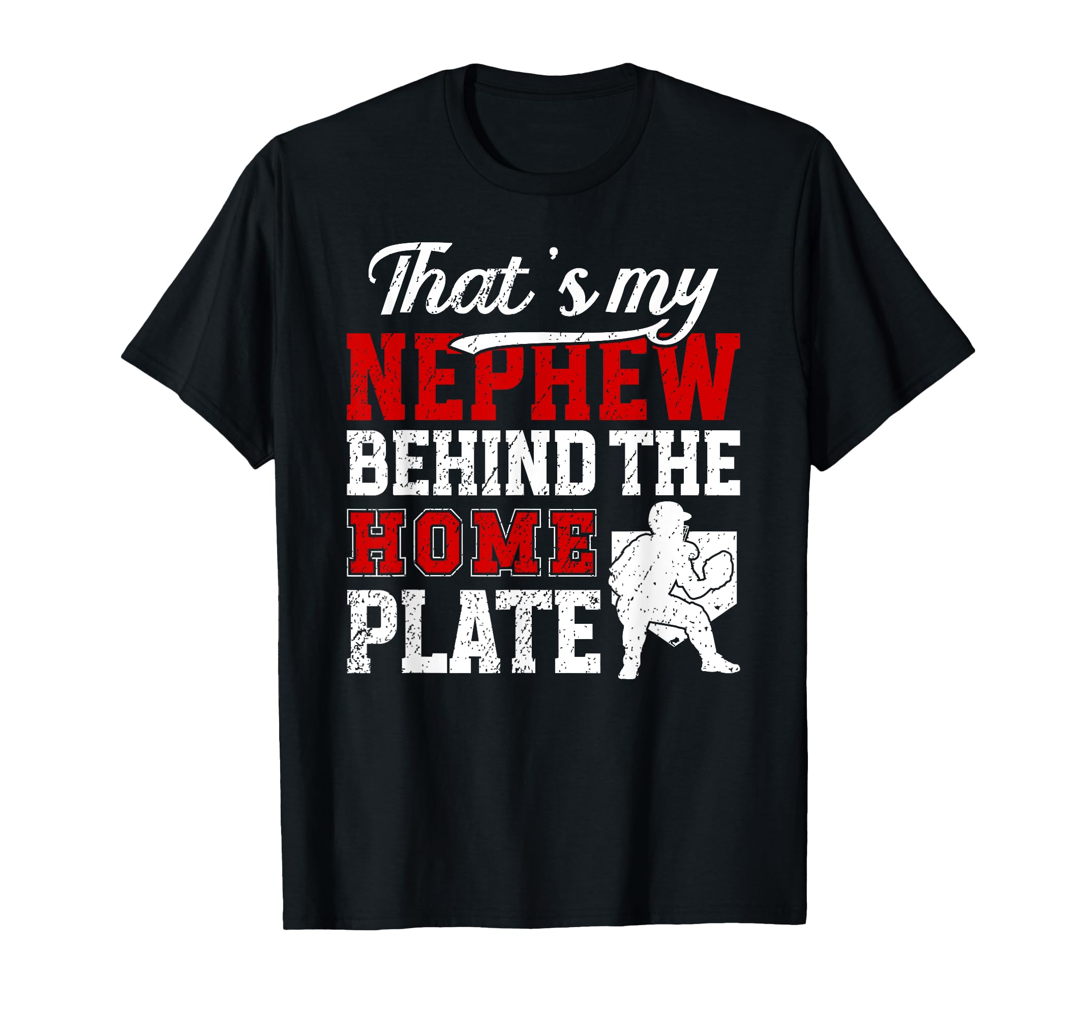 Thats My Nephew Baseball Catcher Aunt T-Shirt - Unique Graphic Men Women - T-Shirt, Sweatshirt, Hoodie