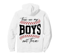 Back Those Are My Out There Baseball Hoodie - Casual Everyday Wear Unisex - T-Shirt, Sweatshirt, Hoodie