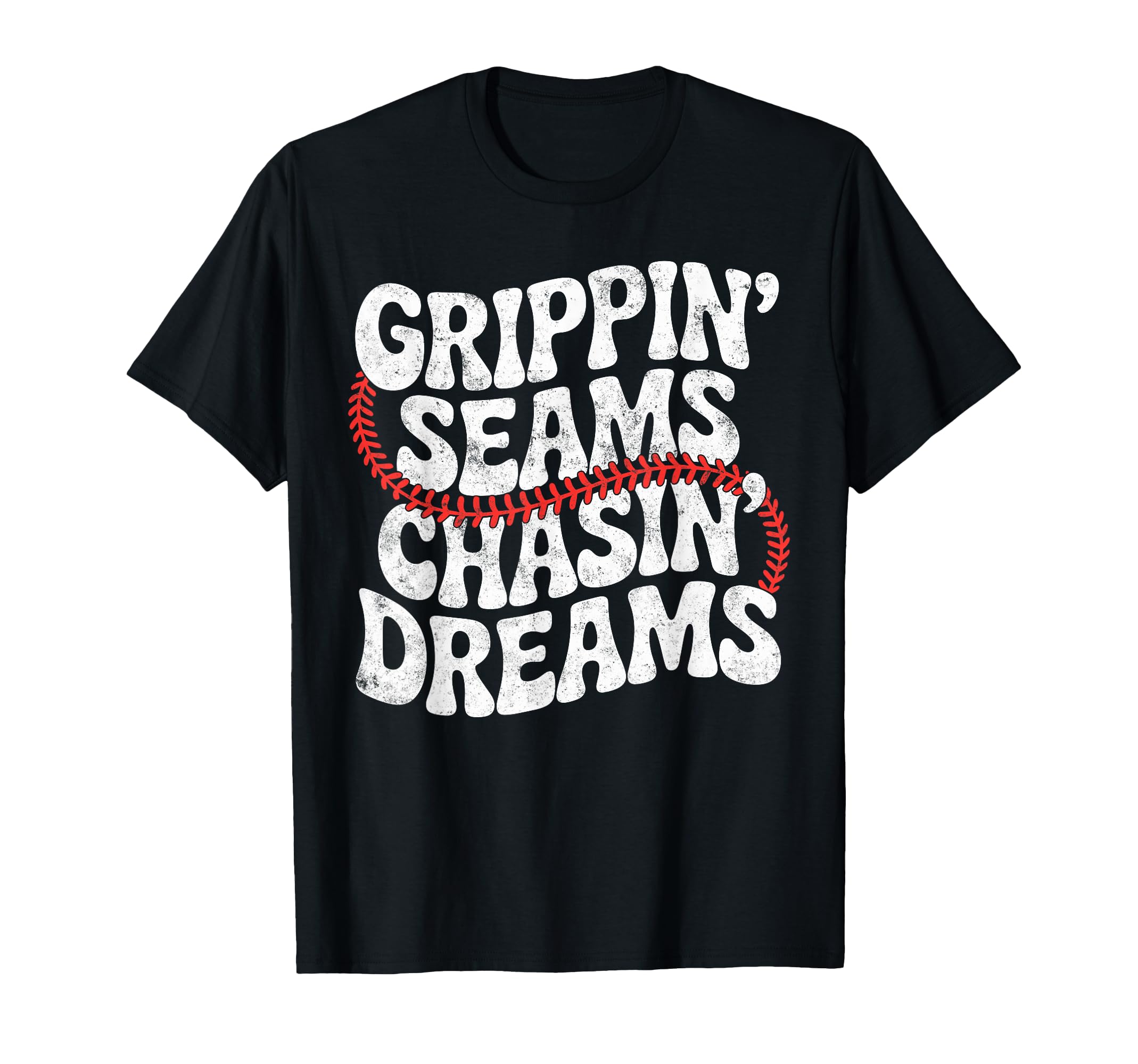 Grippin Seams Chasin Dreams Baseball T-Shirt - Novelty Apparel Men Women - T-Shirt, Sweatshirt, Hoodie
