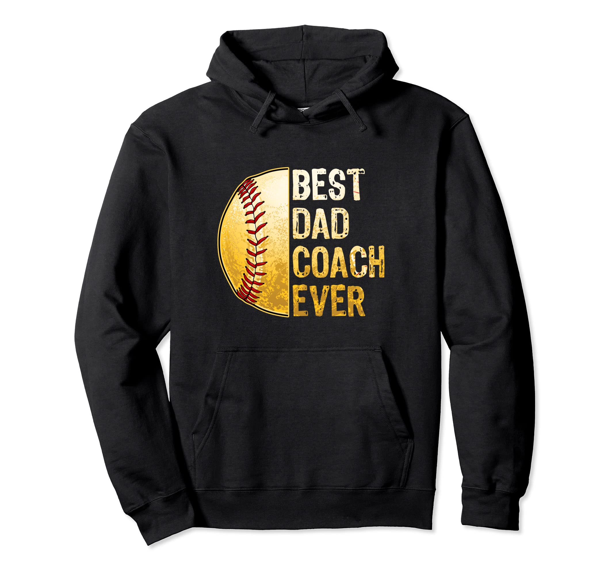 Best Dad Coach Ever Funny Baseball Hoodie - Unique Graphic for Adults - T-Shirt, Sweatshirt, Hoodie