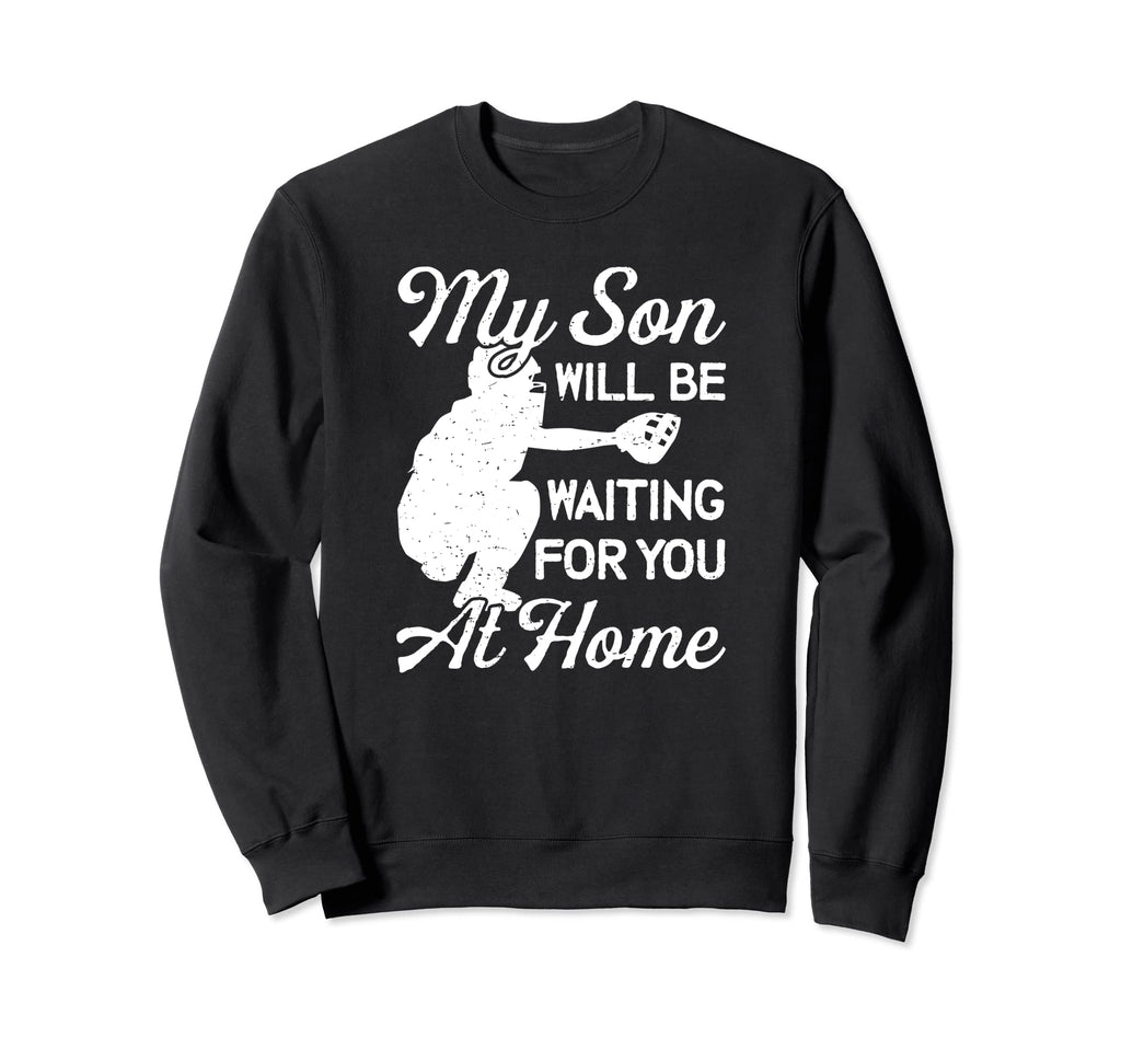 Funny Catcher Dad Mom Son Waiting Sweatshirt - Fun Novelty Design Unisex - T-Shirt, Sweatshirt, Hoodie