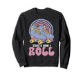 Roller Skating Skate 1970S This Sweatshirt - Streetwear Style for Adults - T-Shirt, Sweatshirt, Hoodie