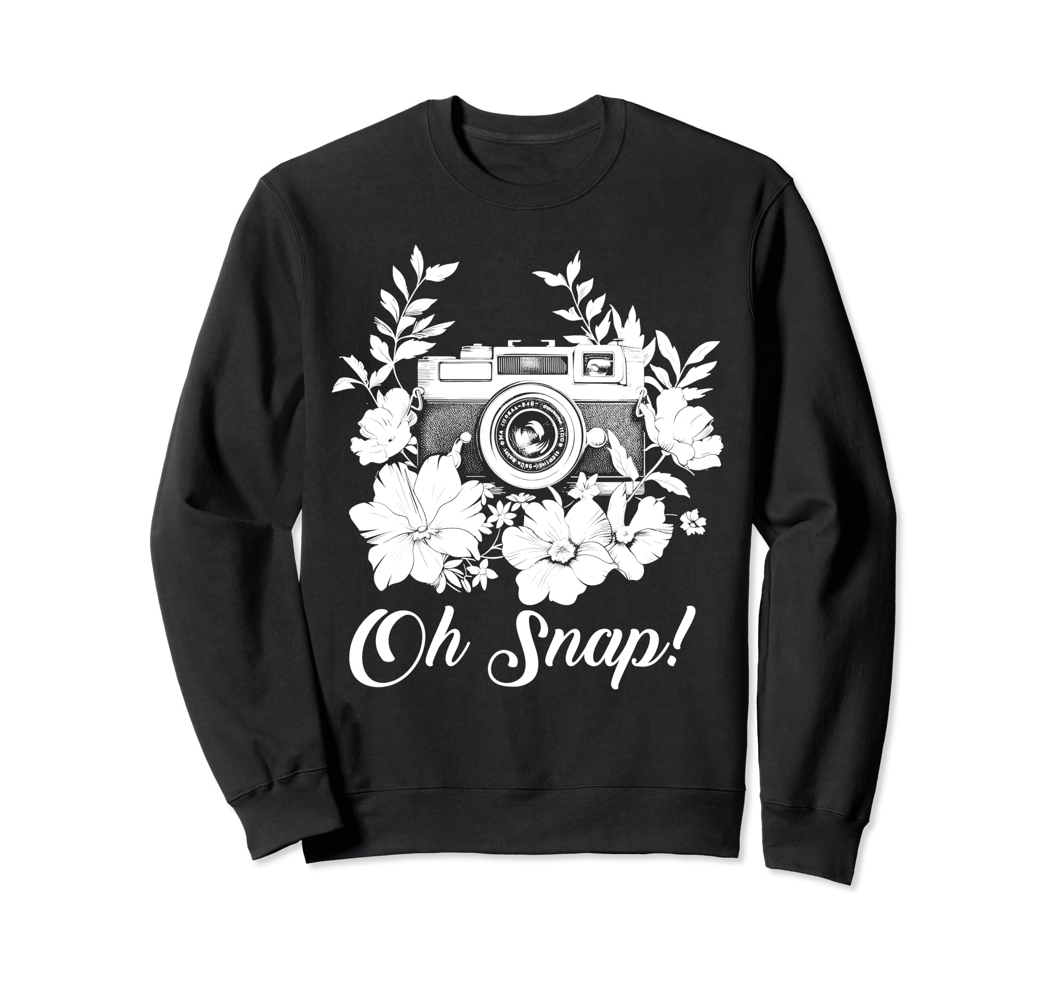 Photographer Oh Snap Funny Sweatshirt - Fun Novelty Design for Adults - T-Shirt, Sweatshirt, Hoodie