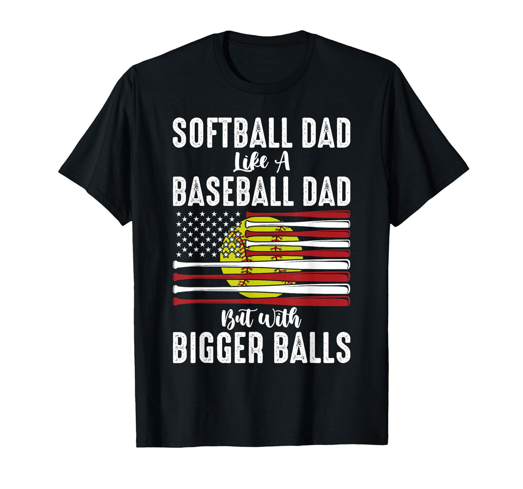 Softball Dad Like Baseball Dad T-Shirt - Aesthetic Graphic Men Women - T-Shirt, Sweatshirt, Hoodie