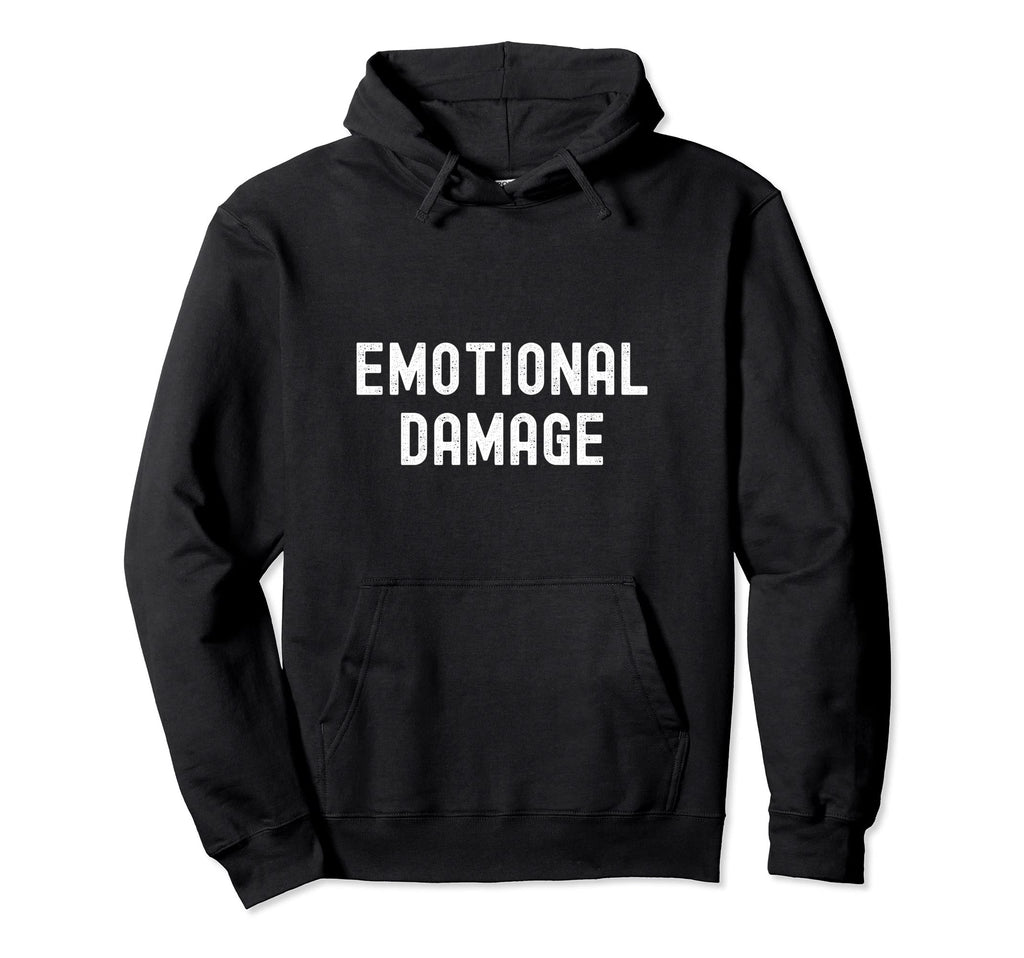 Emotional Damage Funny Distressed Hoodie - Casual Everyday Wear for Adults - T-Shirt, Sweatshirt, Hoodie