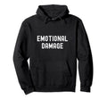 Emotional Damage Funny Distressed Hoodie - Casual Everyday Wear for Adults - T-Shirt, Sweatshirt, Hoodie