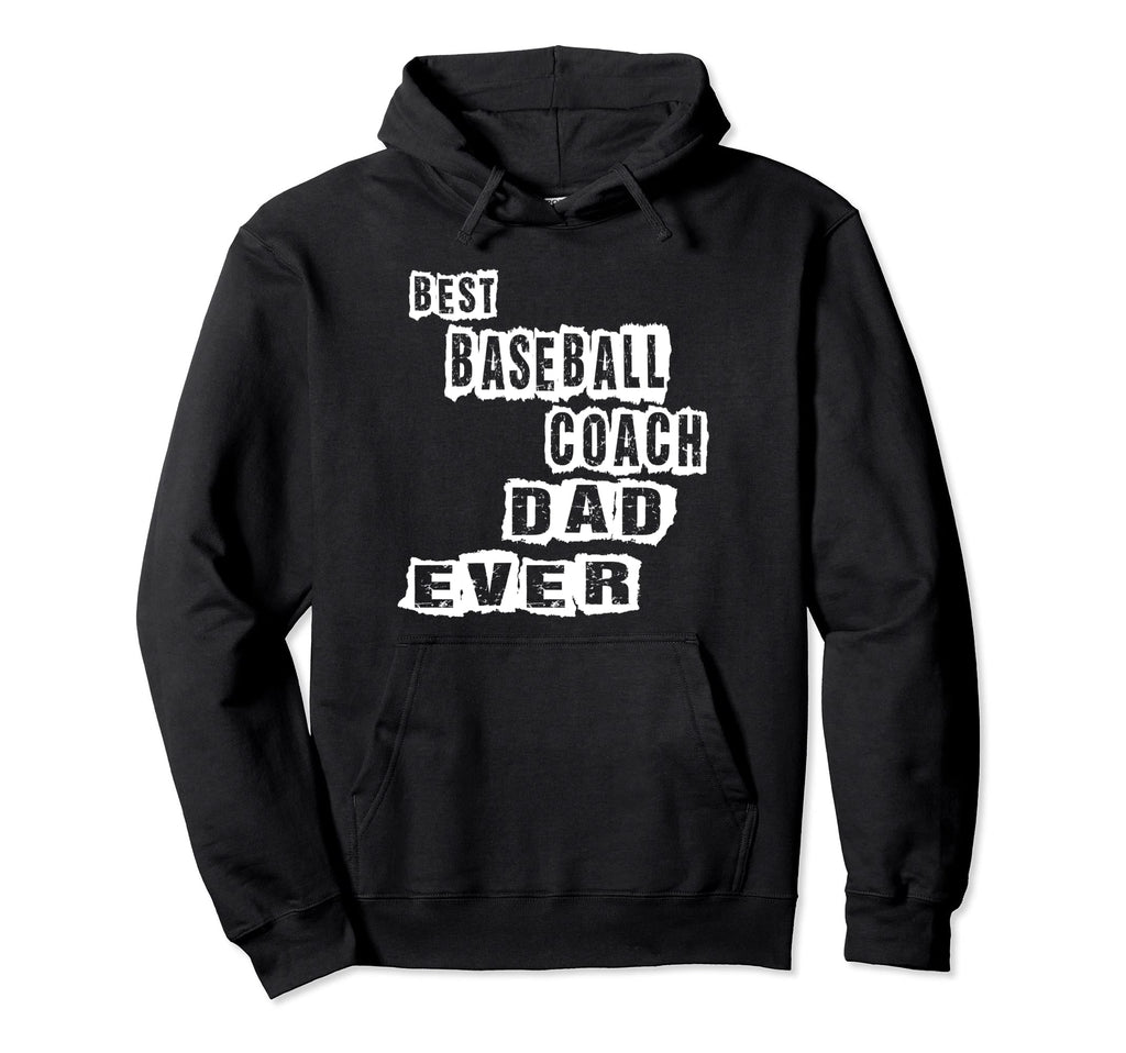 Mens Best Baseball Coach Dad Ever Hoodie - Aesthetic Graphic for Adults - T-Shirt, Sweatshirt, Hoodie