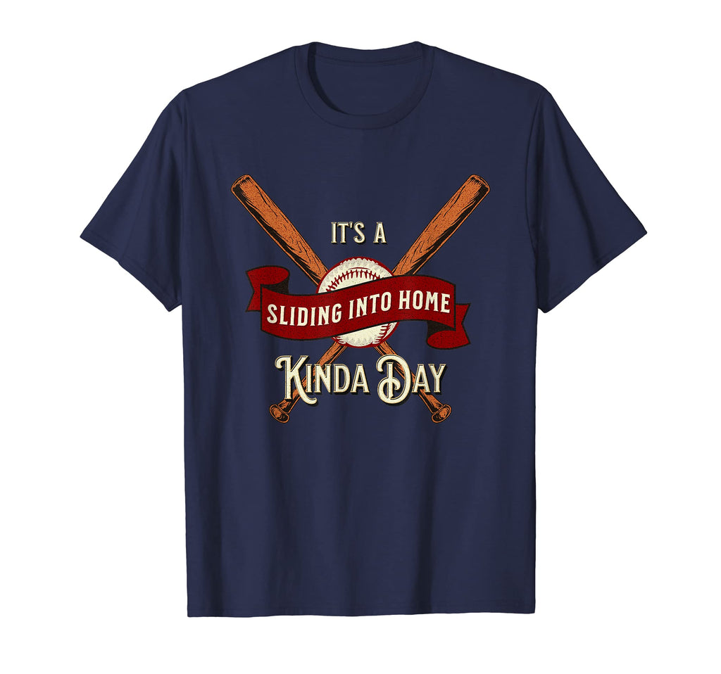 Its Sliding Into Home Kinda Day T-Shirt - Streetwear Style Men Women - T-Shirt, Sweatshirt, Hoodie