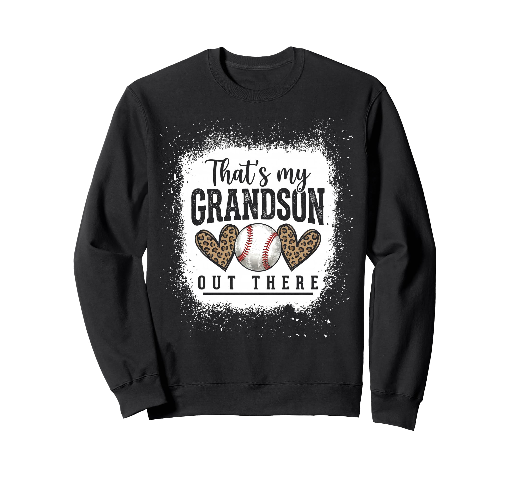 Thats My Grandson Out There Sweatshirt - Trendy Graphic for Adults - T-Shirt, Sweatshirt, Hoodie