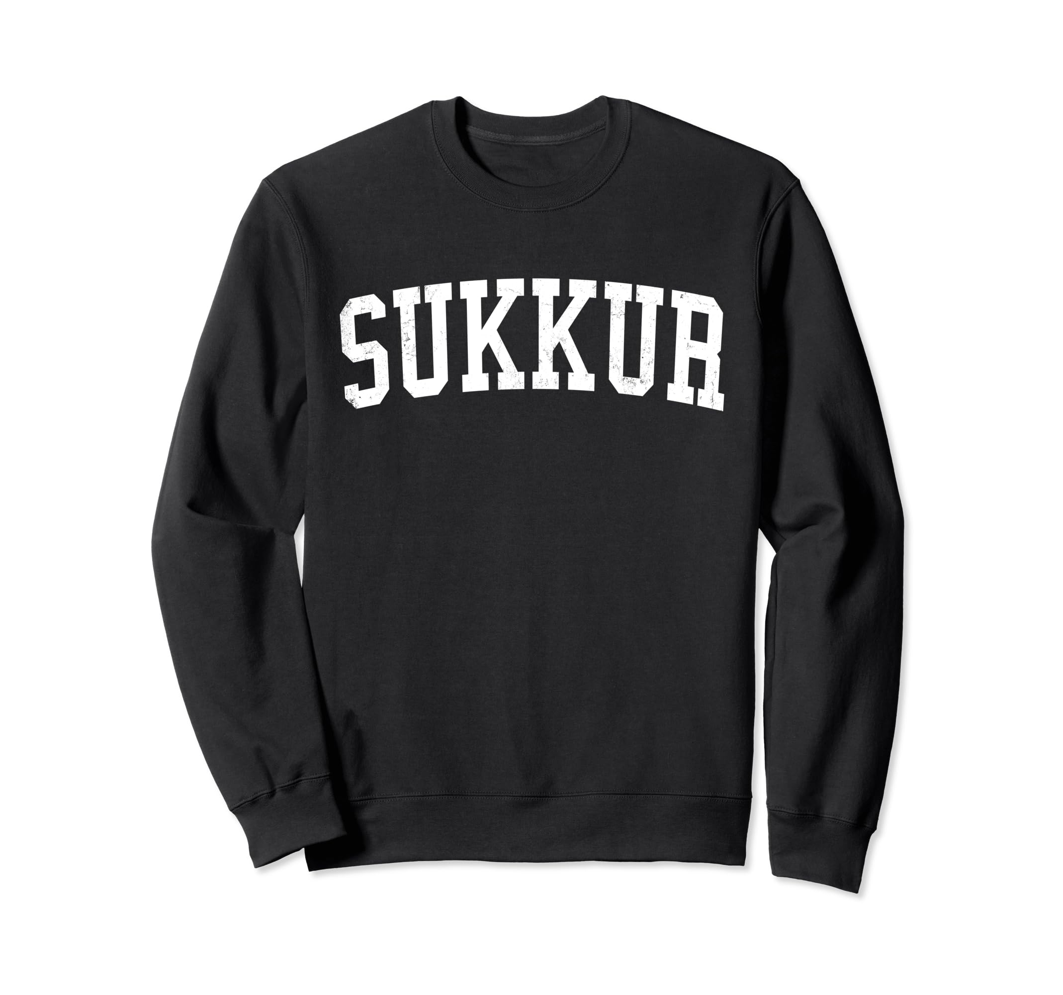 Sukkur Pakistan Distressed White Sweatshirt - Custom Art Print Men Women - T-Shirt, Sweatshirt, Hoodie