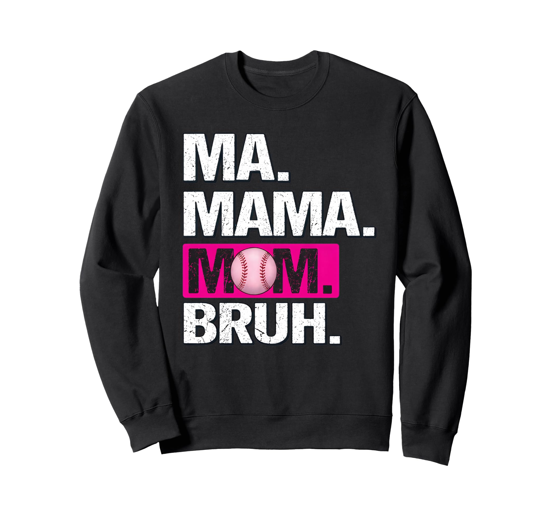 Ma Mama Mom Bruh Baseball Mom Mothers Sweatshirt - Custom Art Print Unisex - T-Shirt, Sweatshirt, Hoodie