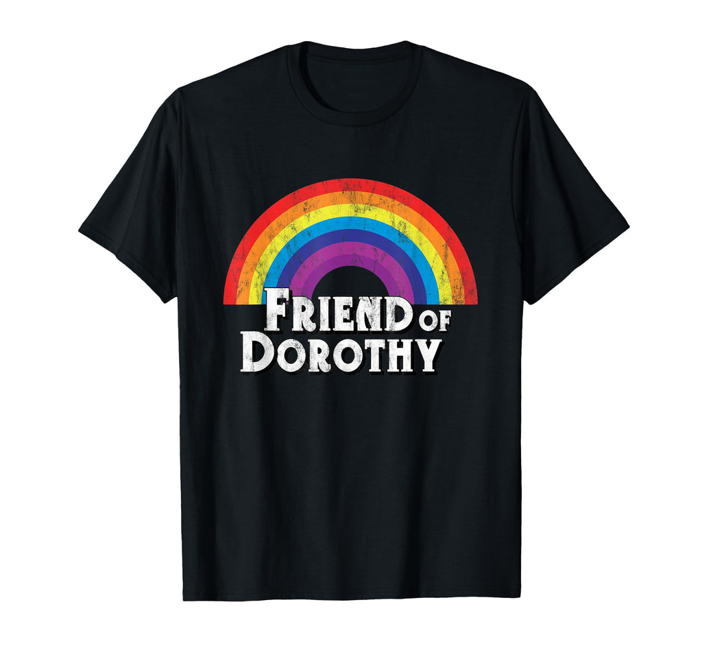 Friend Dorothy Rainbow Lgbtq Queer Gay T-Shirt - Aesthetic Graphic Unisex - T-Shirt, Sweatshirt, Hoodie