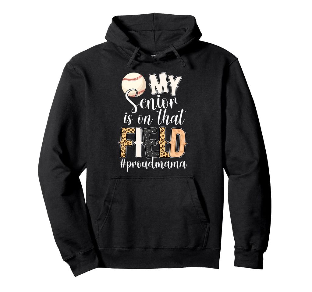 Proud Baseball Senior Mama Baseball Hoodie - Graphic Print Men Women - T-Shirt, Sweatshirt, Hoodie