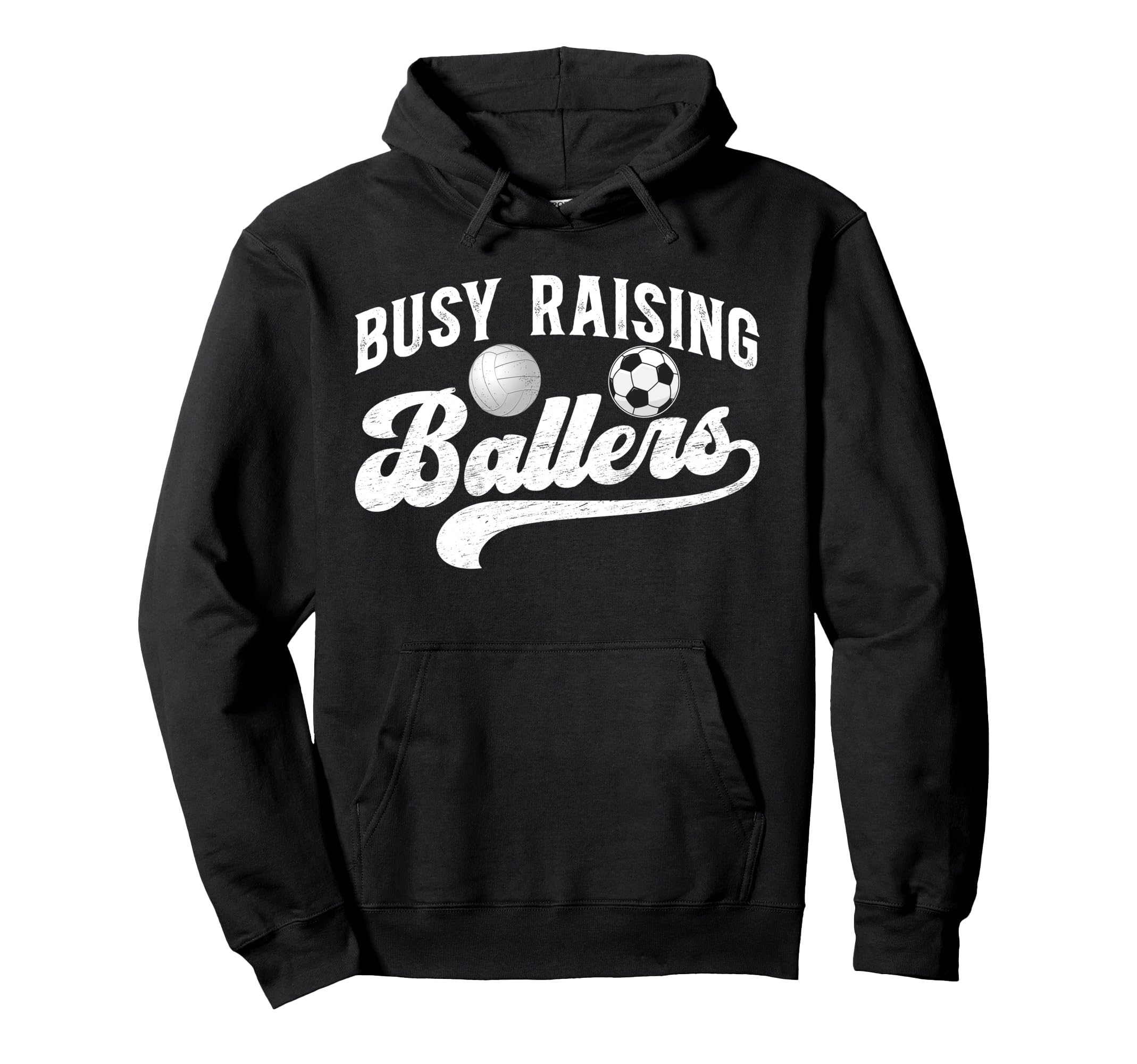 Busy Raising Ballers Volleyball Soccer Hoodie - Unique Graphic for Adults - T-Shirt, Sweatshirt, Hoodie