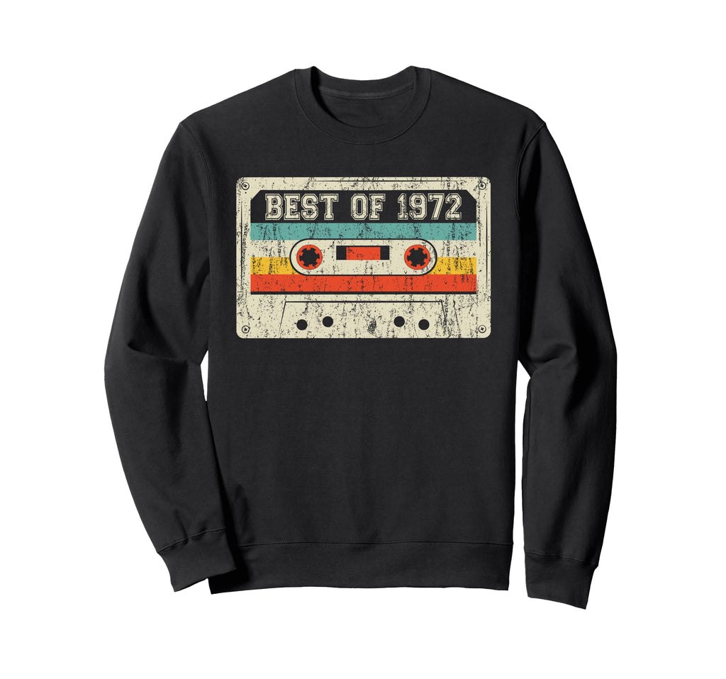 53Rd Birthday Gifts Best 1972 Sweatshirt - Fun Novelty Design Unisex - T-Shirt, Sweatshirt, Hoodie