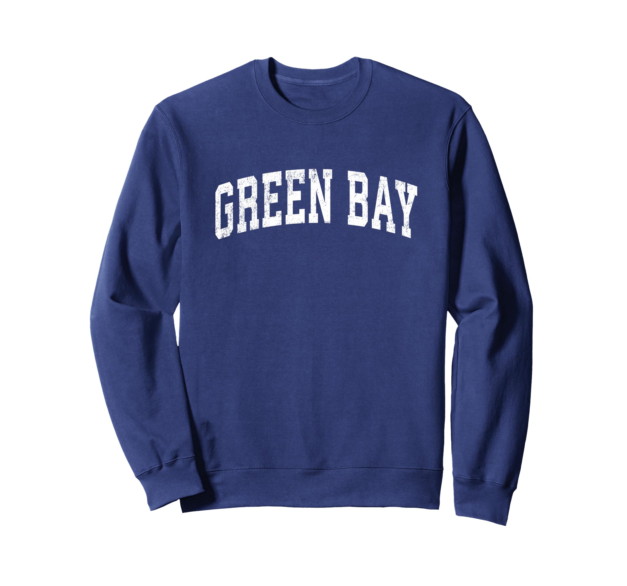 Green Bay Wisconsin Wi Varsity Sports Sweatshirt - Streetwear Style Unisex - T-Shirt, Sweatshirt, Hoodie