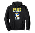 Proud Volleyball Dad Game Day Sports Hoodie - Streetwear Style Men Women - T-Shirt, Sweatshirt, Hoodie