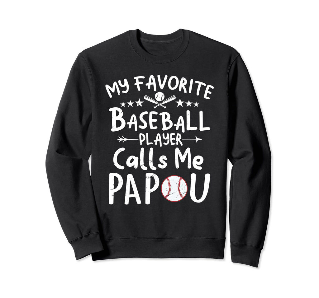 My Favorite Baseball Player Calls Me Sweatshirt - Novelty Apparel Unisex - T-Shirt, Sweatshirt, Hoodie