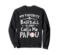 My Favorite Baseball Player Calls Me Sweatshirt - Novelty Apparel Unisex - T-Shirt, Sweatshirt, Hoodie
