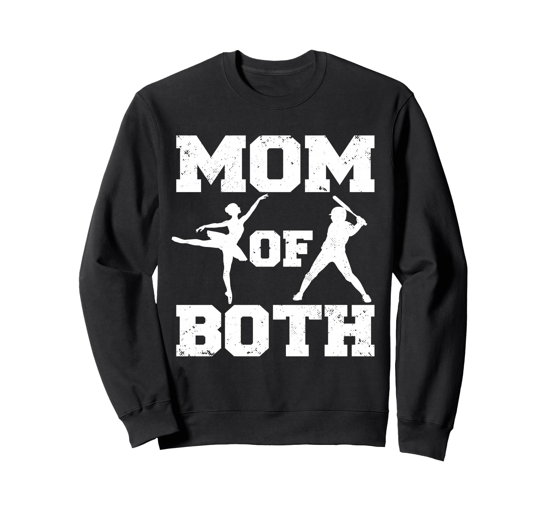 Mom Both Ballet And Baseball Funny Sweatshirt - Streetwear Style Men Women - T-Shirt, Sweatshirt, Hoodie