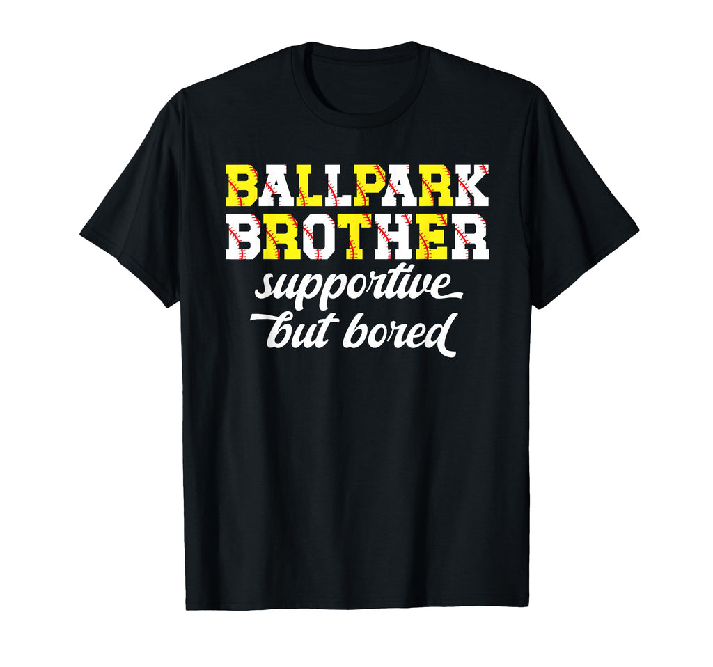 Ballpark Brother Supportive T-Shirt - Casual Everyday Wear for Adults - T-Shirt, Sweatshirt, Hoodie