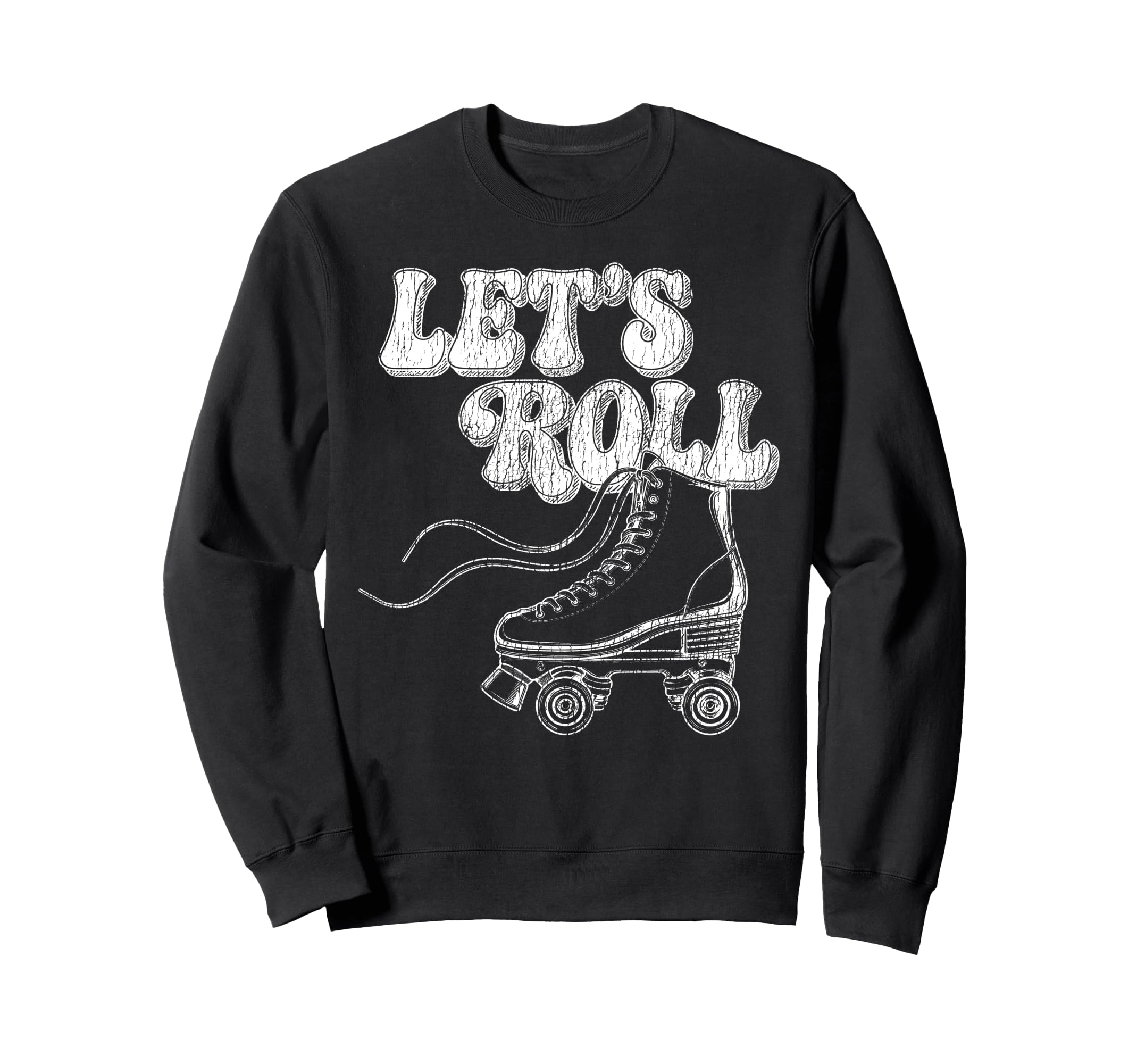 Roller Skating Skate 1970S Lets Sweatshirt - Novelty Apparel for Adults - T-Shirt, Sweatshirt, Hoodie