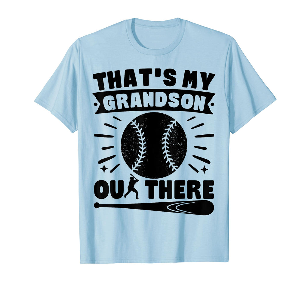 Thats My Grandson Out There T-Shirt - Casual Everyday Wear for Adults - T-Shirt, Sweatshirt, Hoodie