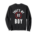 Thats My Jersey Number 93 Baseball Sweatshirt - Streetwear Style Unisex - T-Shirt, Sweatshirt, Hoodie