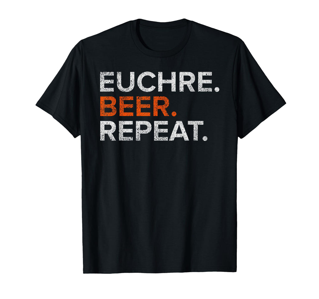 Euchre Beer Repeat Funny Distressed T-Shirt - Trendy Graphic Men Women - T-Shirt, Sweatshirt, Hoodie