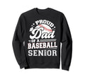Proud Dad Baseball Senior 2023 Sweatshirt - Novelty Apparel Unisex - T-Shirt, Sweatshirt, Hoodie
