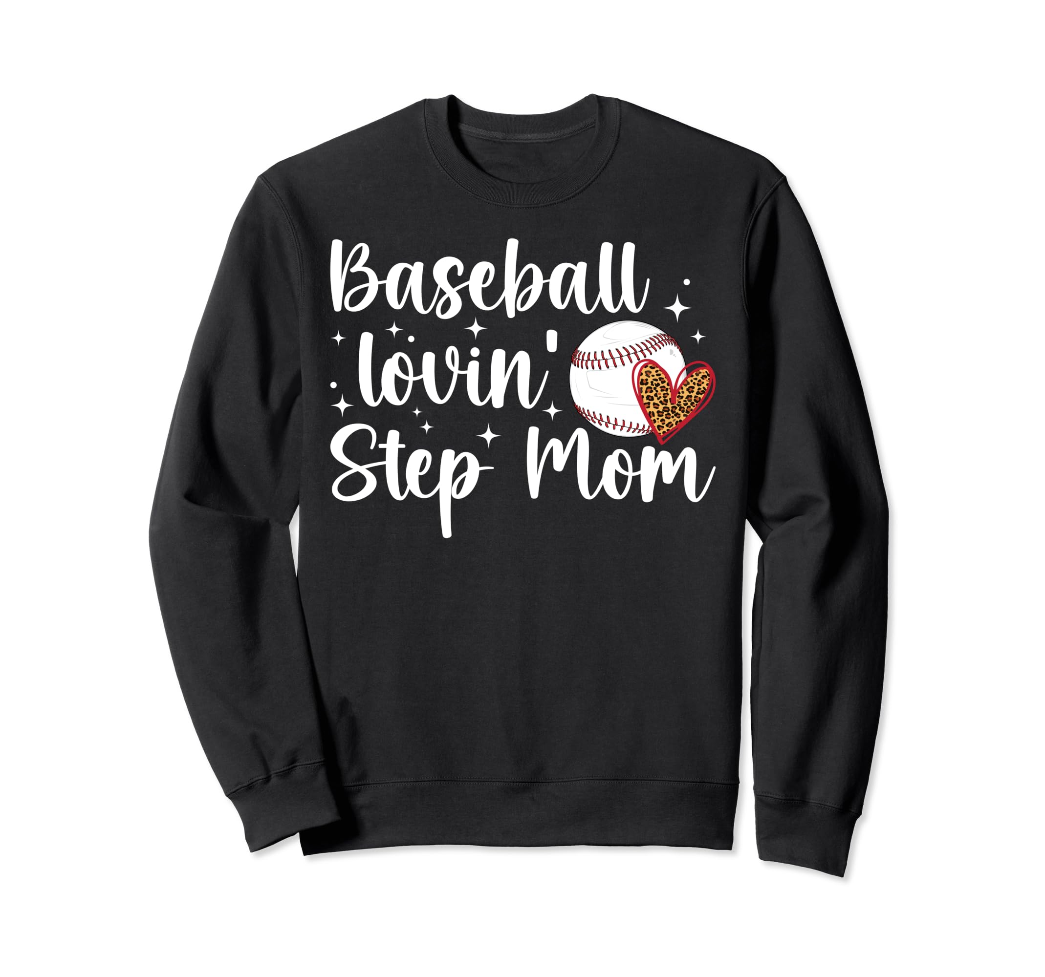 Baseball Lovin Baseball Step Mom Sweatshirt - Graphic Print Unisex - T-Shirt, Sweatshirt, Hoodie