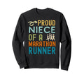 Proud Niece Marathon Runner Sweatshirt - Novelty Apparel for Adults - T-Shirt, Sweatshirt, Hoodie