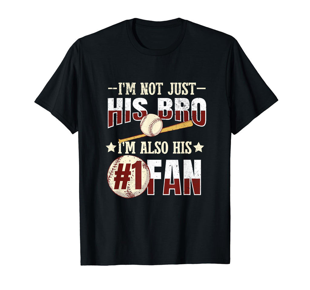 Baseball Brother Im Not Just His Bro Im T-Shirt - Streetwear Style Unisex - T-Shirt, Sweatshirt, Hoodie