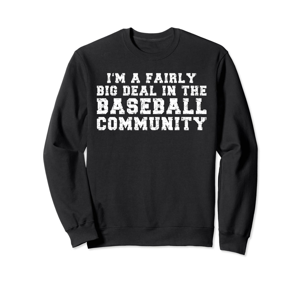 Funny Baseball Dad Mom Coach Game Day Sweatshirt - Streetwear Style Unisex - T-Shirt, Sweatshirt, Hoodie