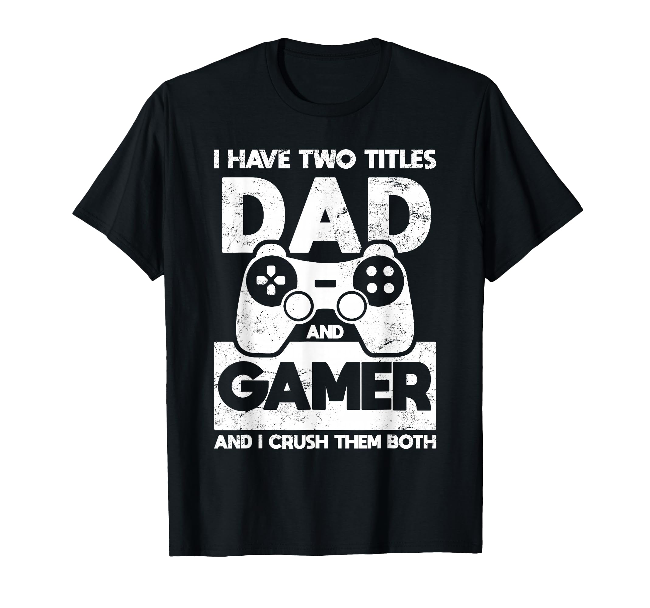 Funny Fathers Day I Have Two Titles Dad T-Shirt - Minimalist Print Unisex - T-Shirt, Sweatshirt, Hoodie